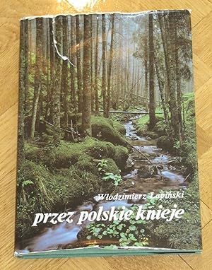 Przez Polskie Knieje - Across Polish Forests