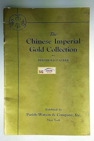 The Chinese Imperial Gold Collection: The Gold Treasure of the Emperor Chien Lung of China, by Be...