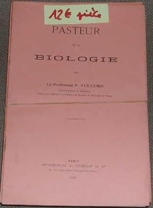 Pasteur et la biologie.