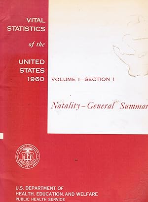 Vital Statistics of the United States, 1960: Natality-General Summary