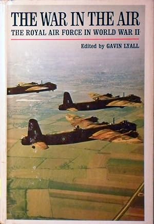 The War In The Air: The Royal Air Force In World War II