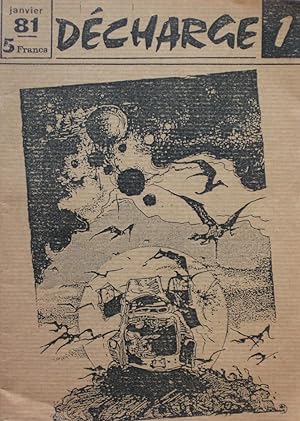 DÉCHARGE - Revue instantanée à consumer sur place - n° 1 Janvier 1981