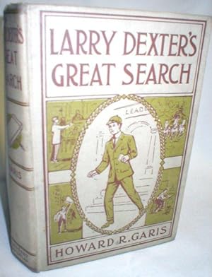 Larry Dexter's Great Search; Or, The Hunt for the Missing Millionaire