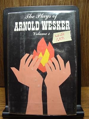 THE PLAYS OF ARNOLD WESKER - VOL. 1