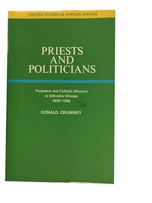 Priests and Politicians: Protestant and Catholic Missions in Orthodox Ethiopia, 1830-1868