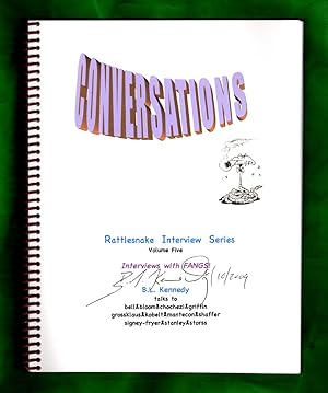 Conversations: Rattlesnake Interview Series, Volume Five, May, 2009 / signed by interviewer B.L. ...