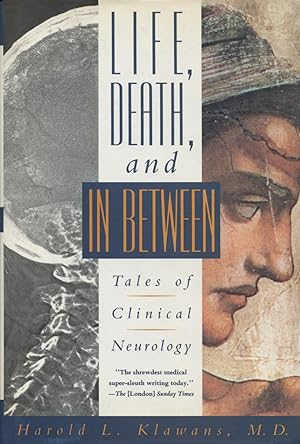 Life, Death, And In Between: Tales Of Clinical Neurology
