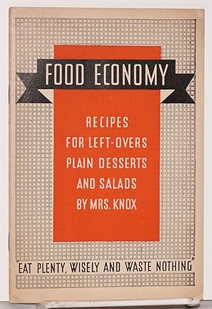 Food economy: recipes for left-overs, plain desserts and salads