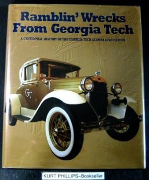 Ramblin' Wrecks From Georgia Tech A Centennial History of the Georgia Tech Alumni Association