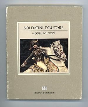 Soldatini D'Autore: Model Soldiers