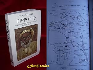Tippo-Tip : Un Potentat Arabe en Afrique Centrale Au XIXe Siecle