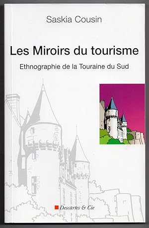 Les Miroirs du Tourisme : Ethnographie de la Touraine du Sud