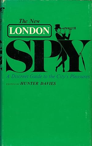 THE NEW LONDON SPY ~A Discreet Guide to the City's Pleasures