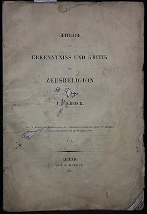 Beiträge zur Erkenntniss und Kritik der Zeusreligion. (=Abhandlungen der philol.-histor. Classe d...