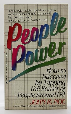 People Power: How to Succeed By Tapping the Power of People Around Us!