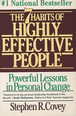 The 7 Habits of Highly Effective People: Restoring the Character Ethic