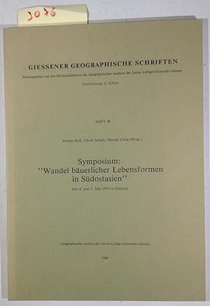 Symposium: Wandel Bäuerlicher Lebensformen in Südostasien (am 4. Und 5. Mai 1979 in Giessen)