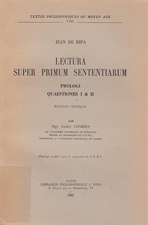 Lectura super primum sententiarum. 1. Prologi quaestiones I & II / Jean de Ripa. Édition critique...