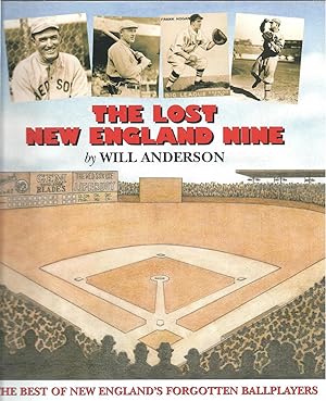 Lost New England Nine: The Best of New England's Forgotten Ballplayers