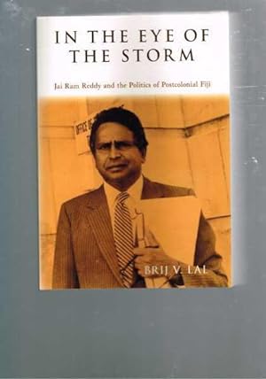 In the Eye of the Storm: Jai Ram Reddy and the Politics of Postcolonial Fiji