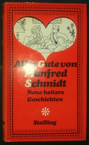 'Alles Gute von Manfred Schmidt. Neue heitere Geschichten.'