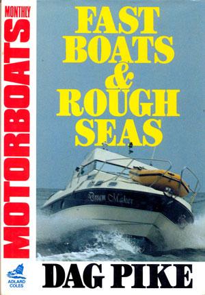 Fast boats and rough seas