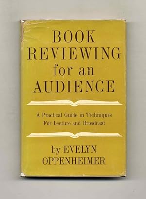Book Reviewing for an Audience: A Practical Guide in Technique for Lecture and Broadcast