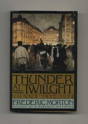 Thunder At Twililght: Vienna 1913/1914