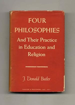 Four Philosophies: and Their Practice in Education and Religion