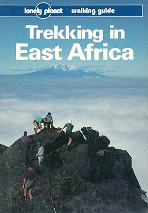 LONELY PLANET : TREKKING IN EAST AFRICA : Walking Guide