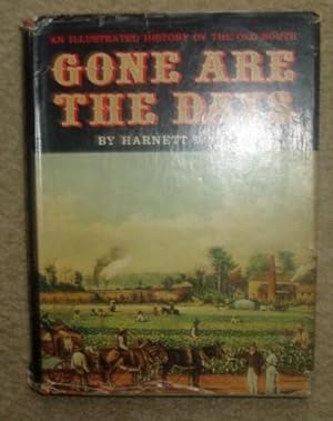 Gone Are the Days: An Illustrated History of the Old South