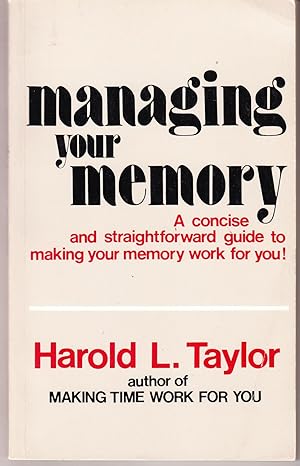 Managing Your Memory: A Concise and Straightforward Guide to Making Your Memory Work for You!