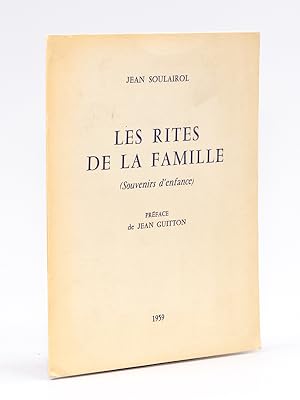 Les Rites de la Famille (Souvenirs d'enfance). Préface de Jean Guitton.