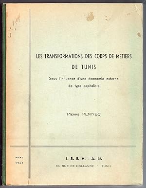 Les transformations des corps de métiers de Tunis sous l'influence d'une économie externe de type...