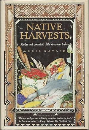 Native Harvests: Recipes and Botanicals of the American Indian No. 05833