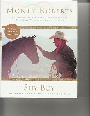 SHY BOY: The Horse Who Came in from the Wild.