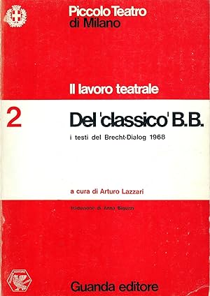 Il Lavoro Teatrale Del Classico B.B. I Testi Del Brecht-Dialog 1968