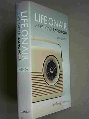 Life on Air, A History of Radio Four