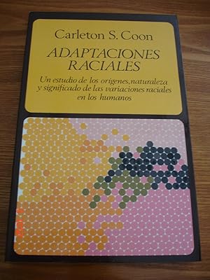 Adaptaciones raciales.Un estudio de los orígenes, naturaleza y significado de las variaciones rac...