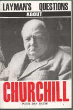 LAYMAN'S QUESTIONS ABOUT CHURCHILL