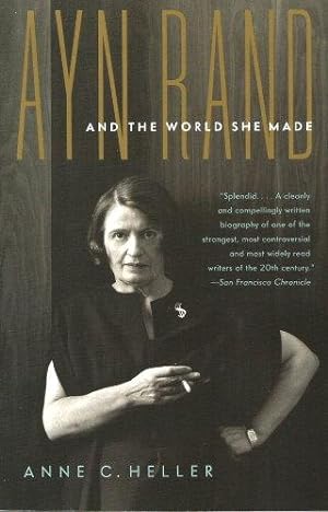 AYN RAND : And the World She Made