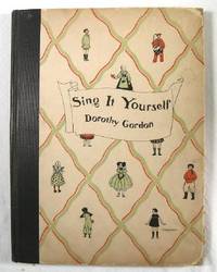 Sing it Yourself : Collection of Folk Songs from 'The Young People's Concert Hour' By Dorothy Gordon