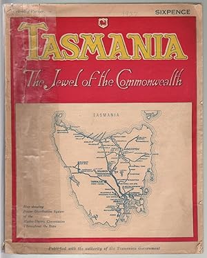 Tasmania, The Jewel of the Commonwealth, An Illustrated Account of the Island State of Tasmania, ...