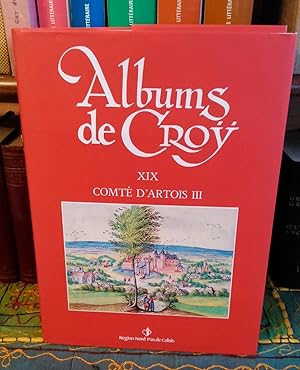 Albums de Croÿ. Tome XIX. Comté d'Artois III.