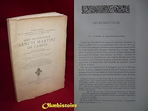 Liber Testamentorum SANCTI MARTINI DE CAMPIS - Reproduction annotée du manuscrit de la Bibliothèq...