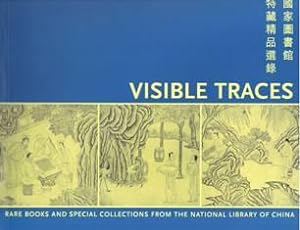 Visible Traces. Rare Books and Special Collections from the National Library of China