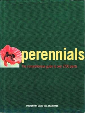 Perennials: The Comprehensive Guide to Over 2700 Plants