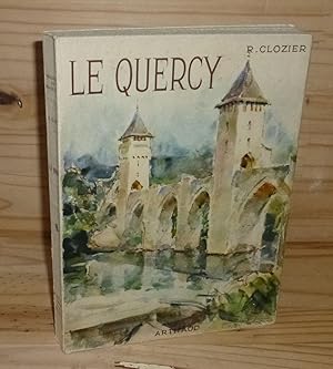 Le Quercy. Couverture de H.E. wagner. Couverture d'aujame. Collection les Beaux-Pays, Arthaud, Pa...