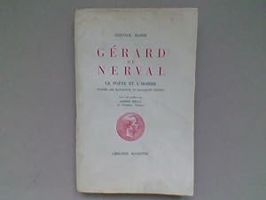 Gérard de Nerval. Le poète et l'homme, d'après des manuscrits et documents inédits
