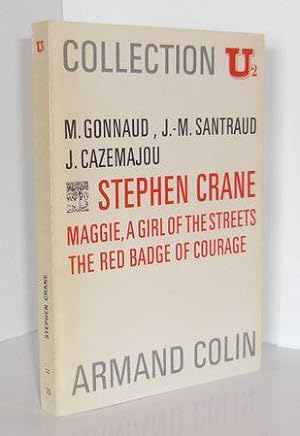 Stephen Crane. Maggie, a girl fo the streets ; The red badge of courage, Collection U2, Paris, Ar...